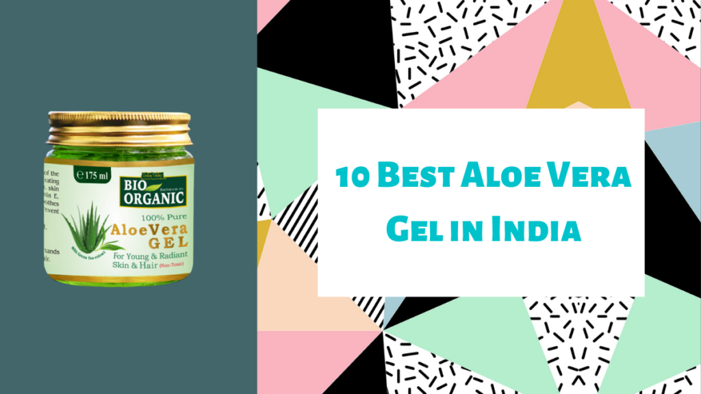 Best Aloe Vera Gels in India