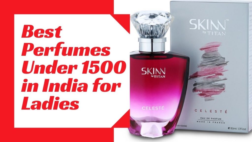 Best Perfumes Under 1500 in India for Ladies
