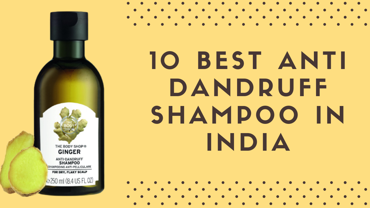 Best Anti Dandruff Shampoo in India The Top 10 Ones » StylesXP
