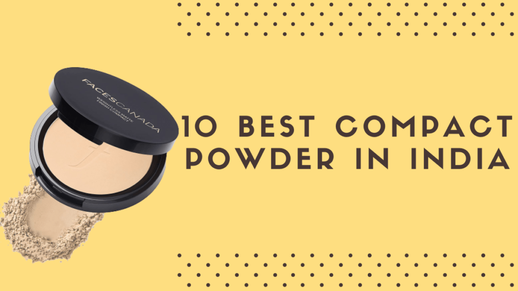 Best Compact Powder in India