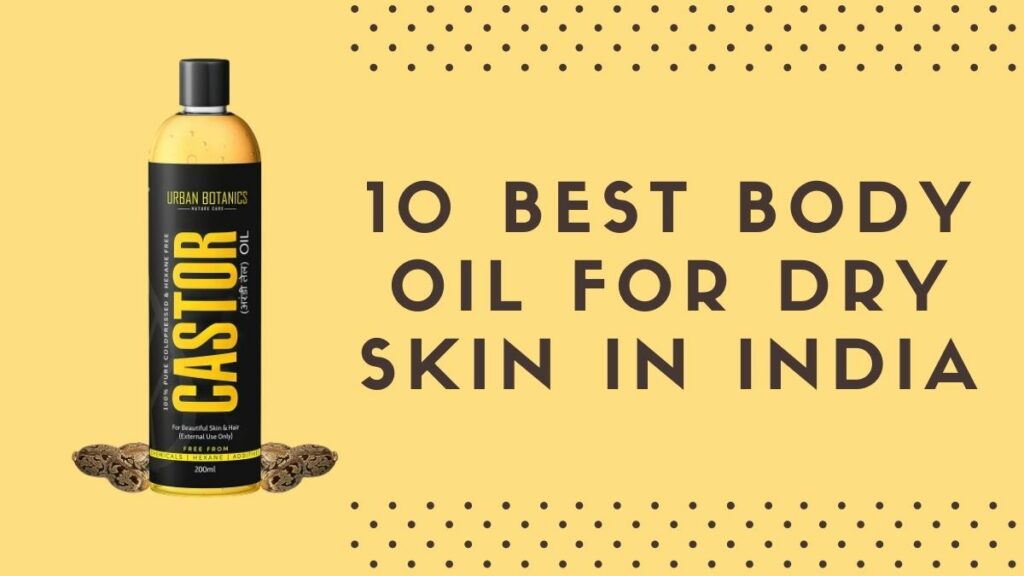 Best Body Oil for Dry Skin